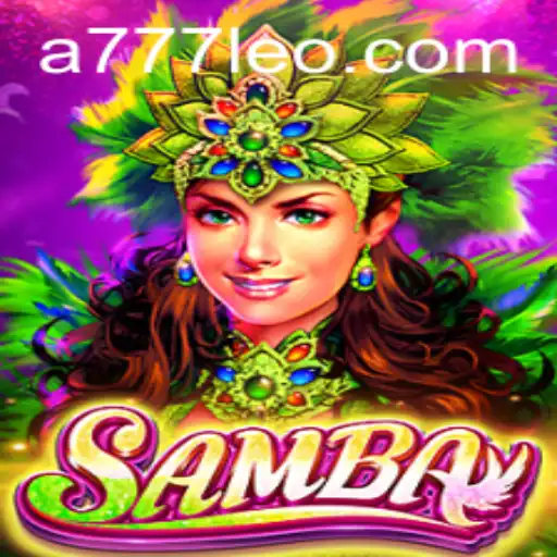 Discovering Samba: The Ultimate Guide to the Game at 777leo